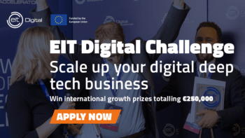 EIT Digital Challenge 2021 Just Launched in Search of Europe’s Best DeepTech Scaleup