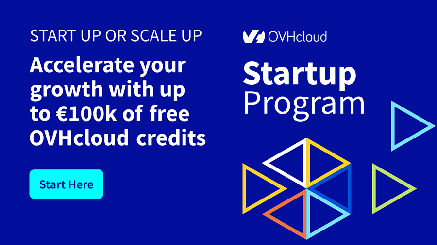 Be part of the OVHcloud Startup Program & Scale Your Enterprise!